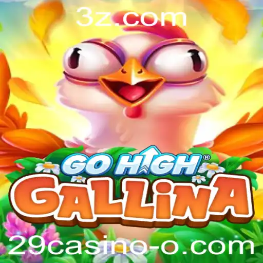 GoHighGallina: Um Novo Jogo Revolucionário no 29casino