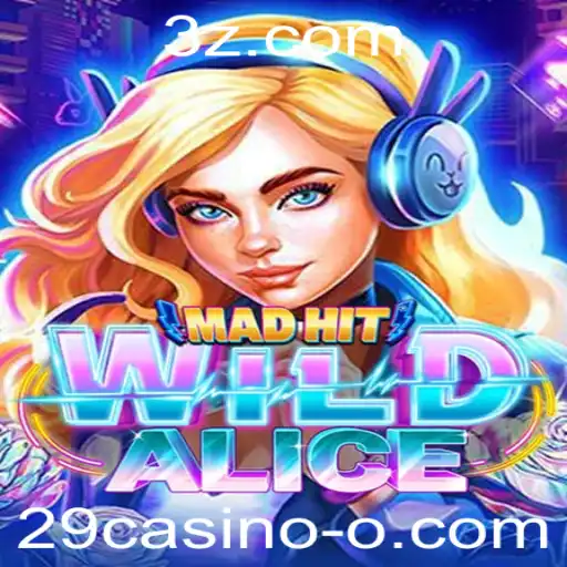 Desbravando o Jogo Inovador MadHitWildAlice: Um Mergulho no Universo de 29casino